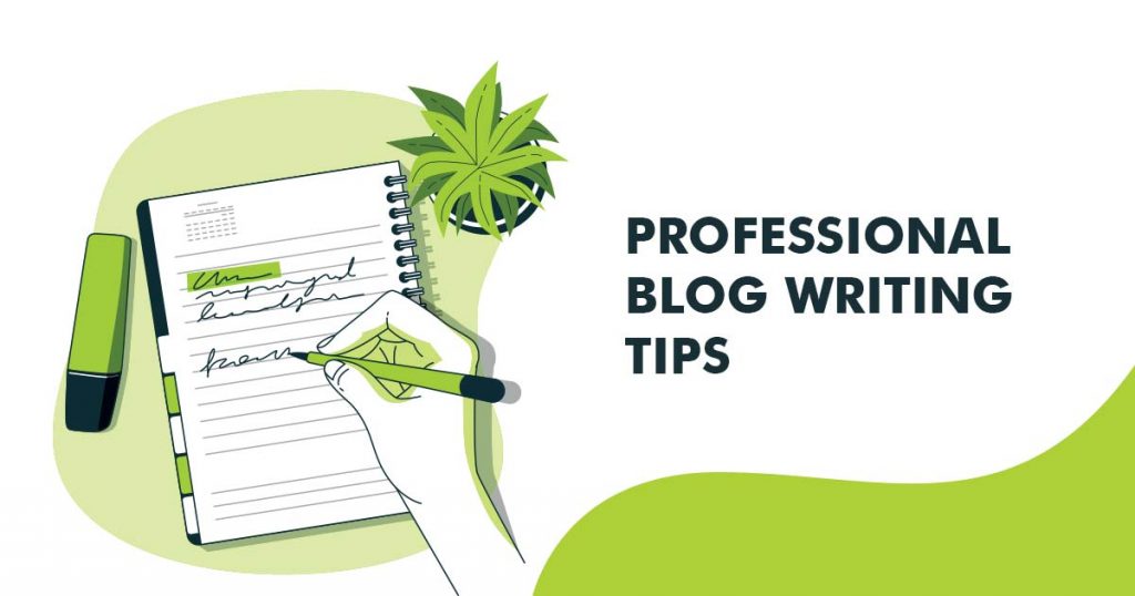 Professional Blog Writing Tips